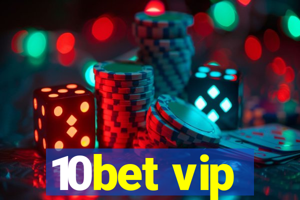 10bet vip
